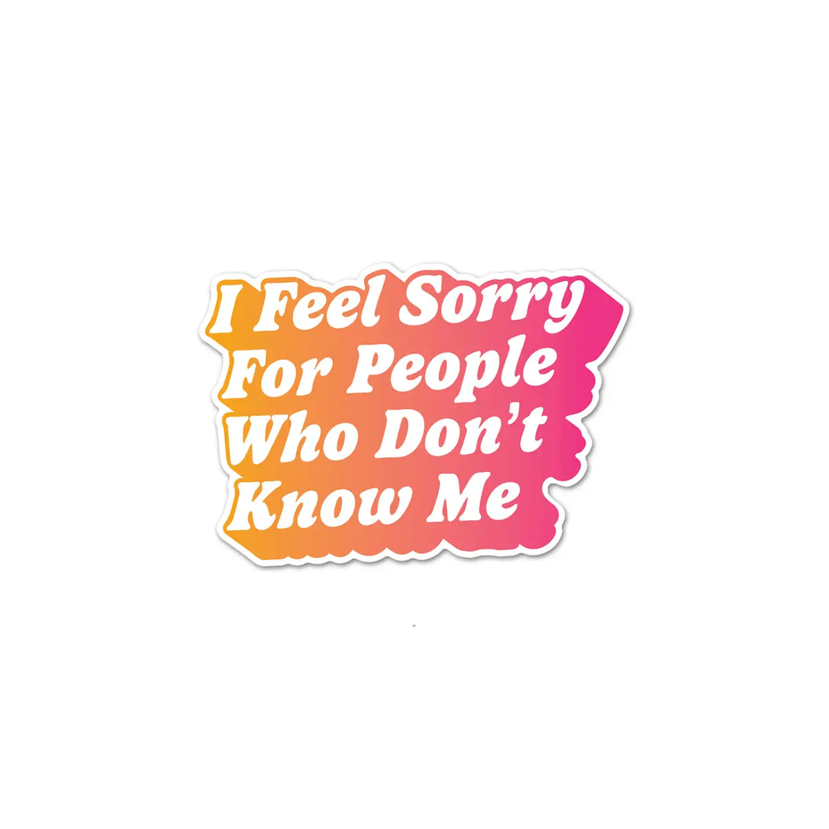 Don't Know Me Colorful Sticker