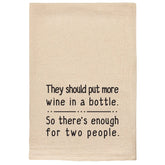 More Wine In The Bottle Kitchen Tea Towel