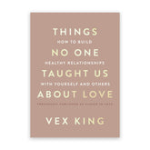 Things No One Taught Us About Love