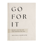 Go For It: 90 Devotions to Boldly Live the Life God Created