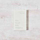 All That You Deserve