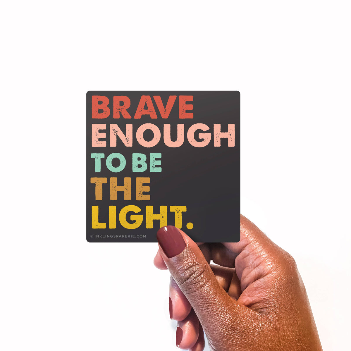 Brave Enough Sticker