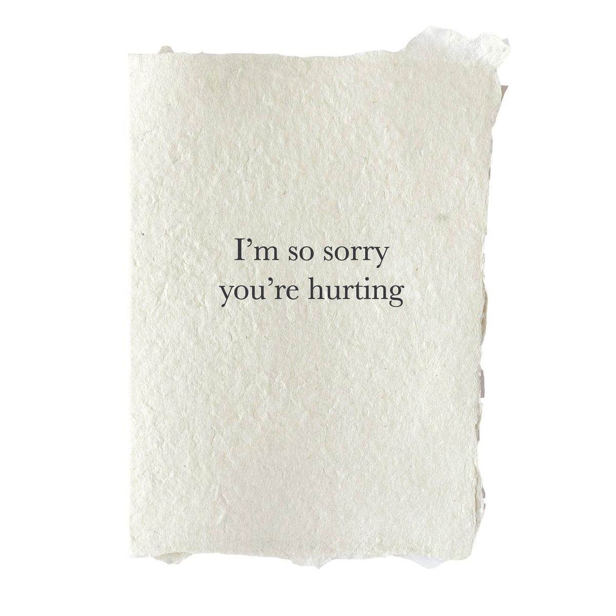 I'm so sorry you're hurting card