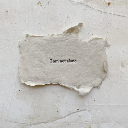 I Am Not Alone - Affirmation Card