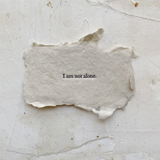 I Am Not Alone - Affirmation Card 1460