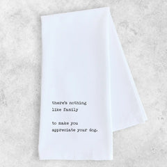 Appreciate Your Dog - Tea Towel