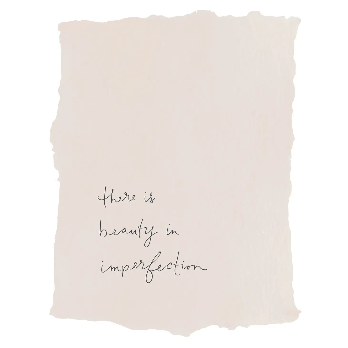 There Is Beauty in Imperfection Art Print