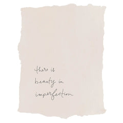 There Is Beauty in Imperfection Art Print