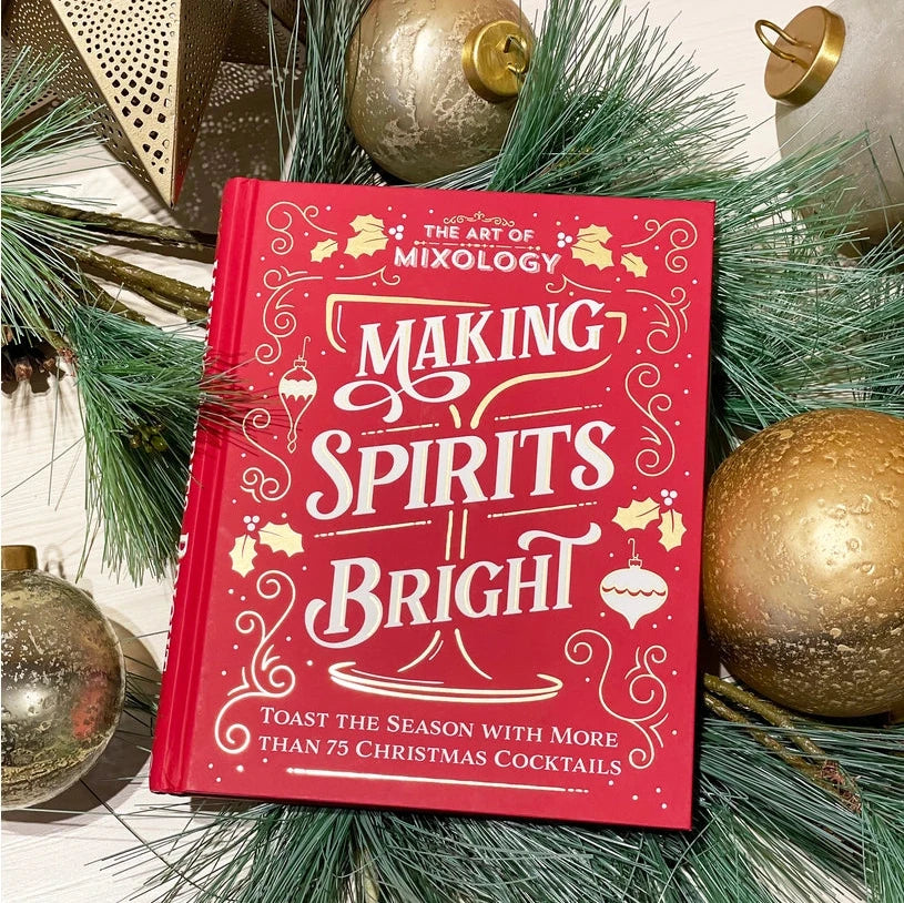 Making Spirits Bright - Christmas Cocktails