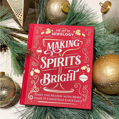 Making Spirits Bright - Christmas Cocktails