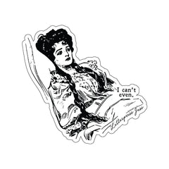 Can't Even - Gibson Girl Sticker