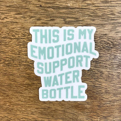 Emotional Support Water Bottle Sticker