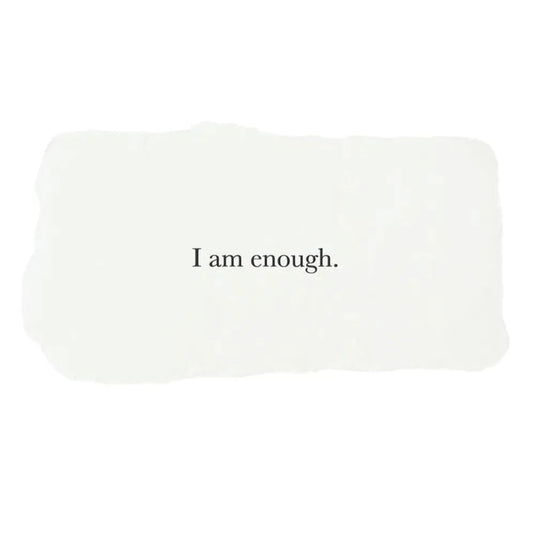 I Am Enough - Affirmation Card 997