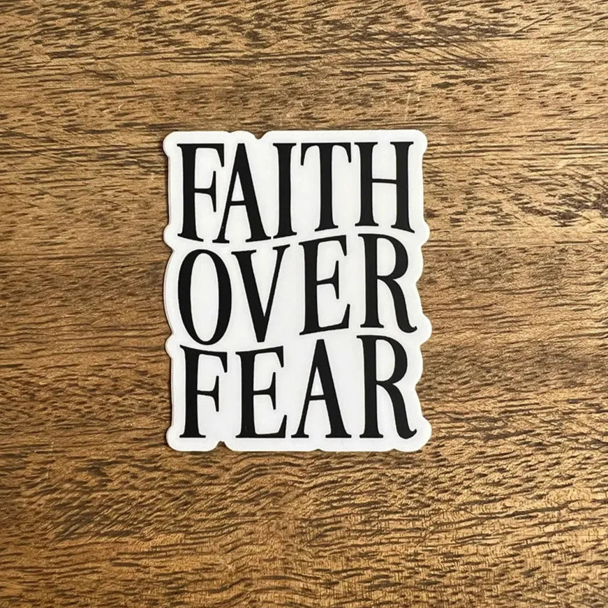 Faith Over Fear Sticker