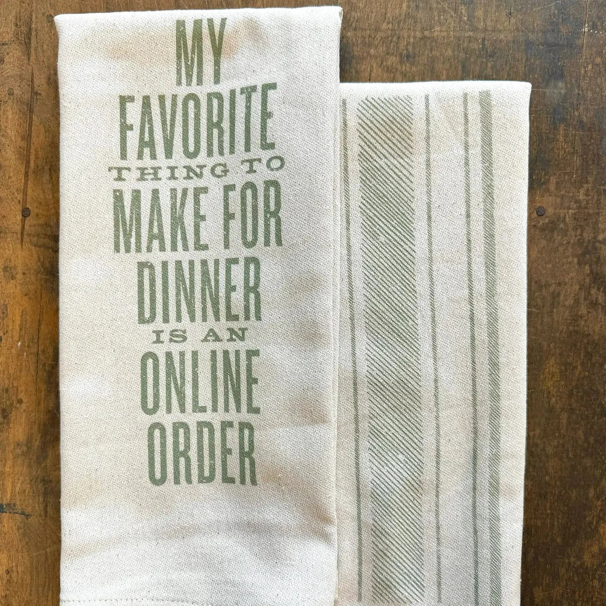 My Favorite Thing To Make For Dinner- Kitchen Towel