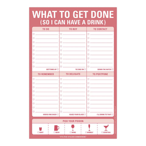 What To Get Done So I Can Have A Drink Pad