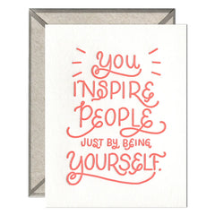 You Inspire Encouragement Card