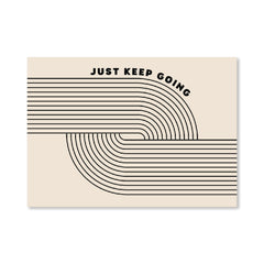 Just Keep Going Art Print