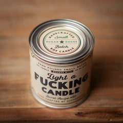 Light A F*ing Candle Soy Candle