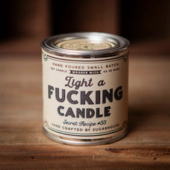 Light A F*ing Candle Soy Candle