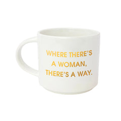 Where There's A Woman Coffee Mug