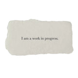 I Am A Work in Progress - Affirmation Card