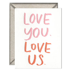 Love You. Love Us. Anniversary Card