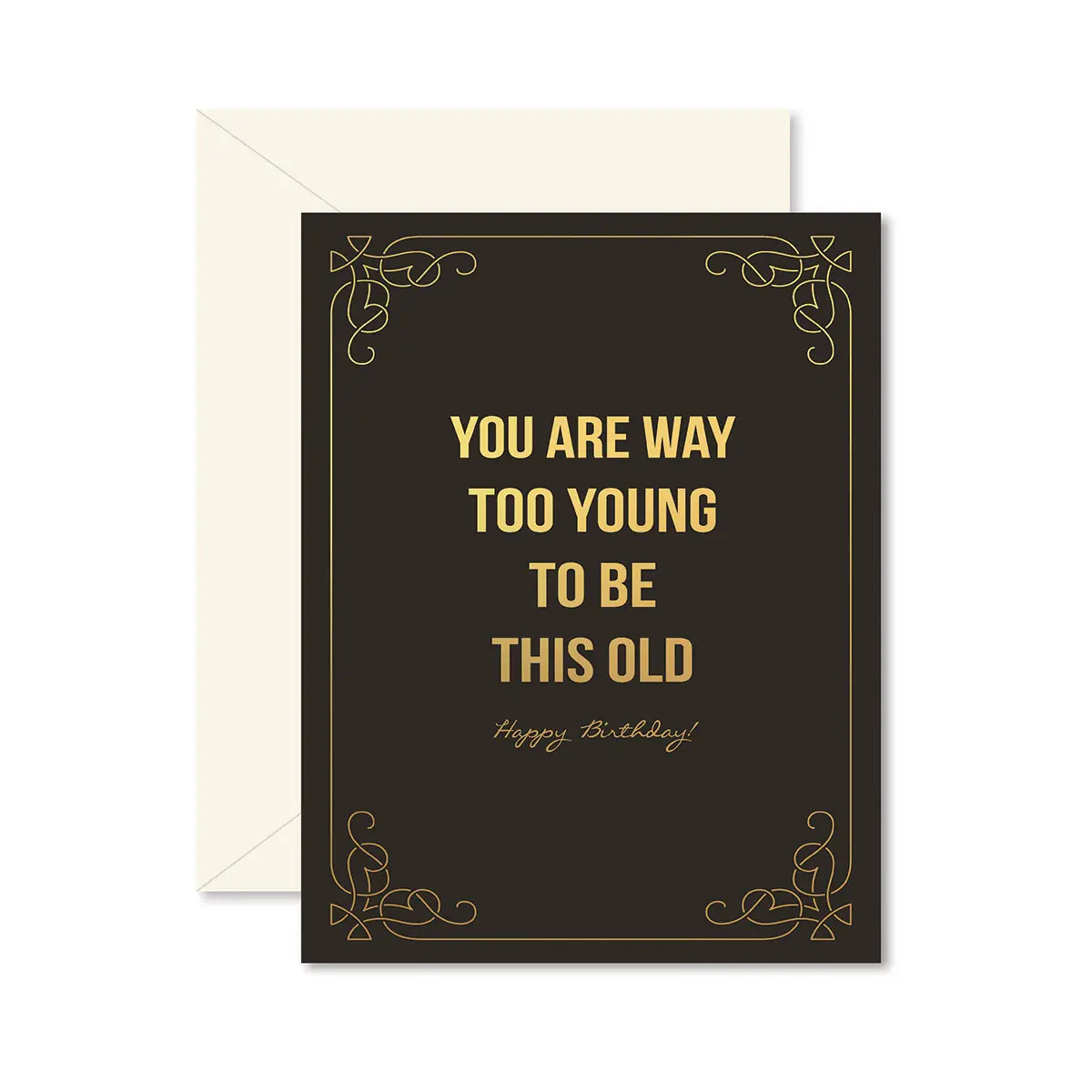 Too Young To Be This Old Card
