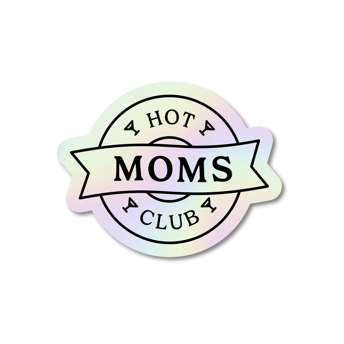 Hot Moms Club Sticker