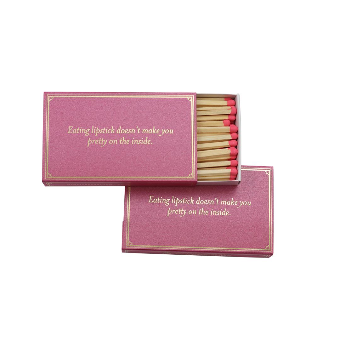 Matches - Eating lipstick doesn't make you pretty inside