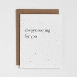 Rooting for You - Plantable Greeting Card