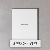 Birthday Sex? Card