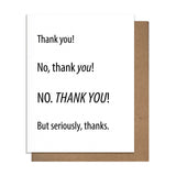 Thank You No Thank You Greeting Card