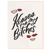 Kisses For My Bitches Letterpress Card