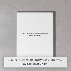 Always Younger Birthday Card