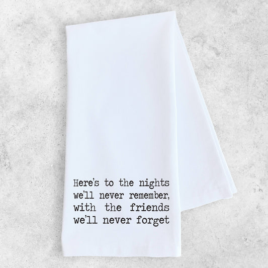 Here's to the Nights - Tea Towel 2769