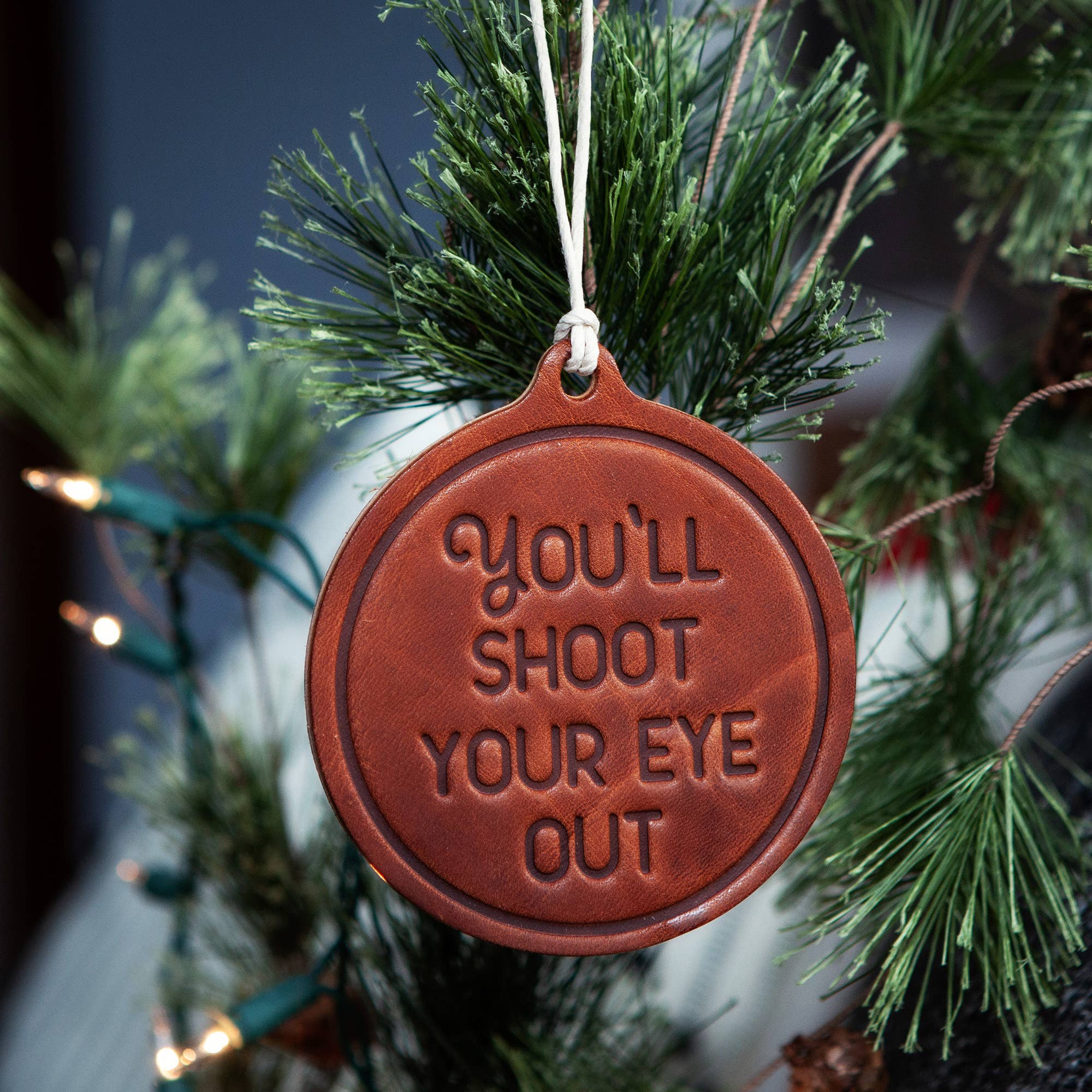 You'll Shoot Your Eye Out Leather Ornament