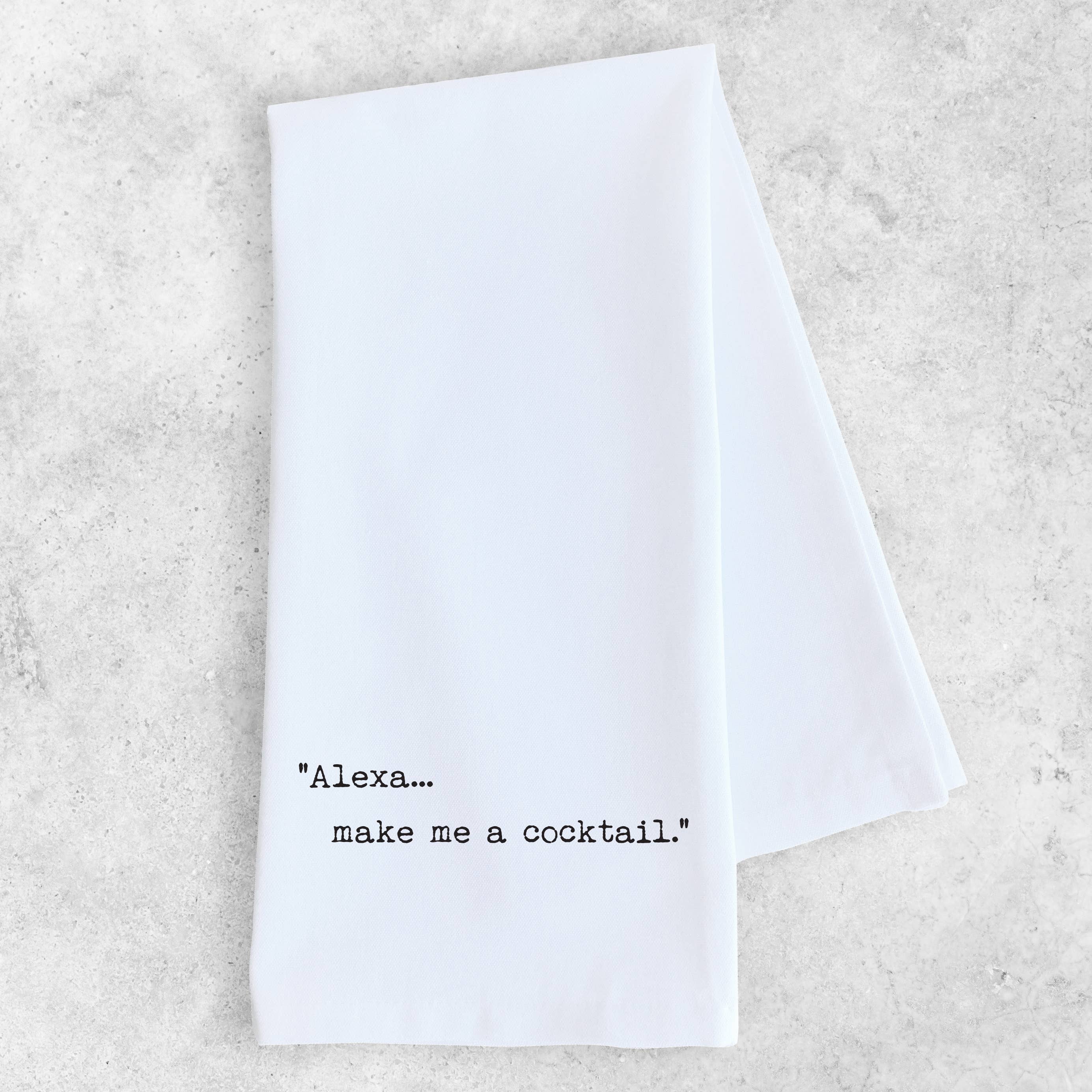 Alexa... Make Me A Cocktail - Tea Towel