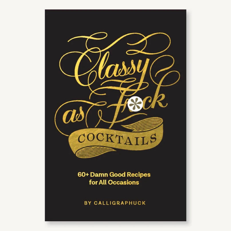 Classy as F* Cocktails