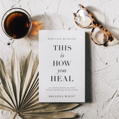 When You're Ready, This Is How You Heal