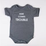 Here Comes Trouble Onesie