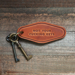 Not Your F*ing Keys Leather Keychain