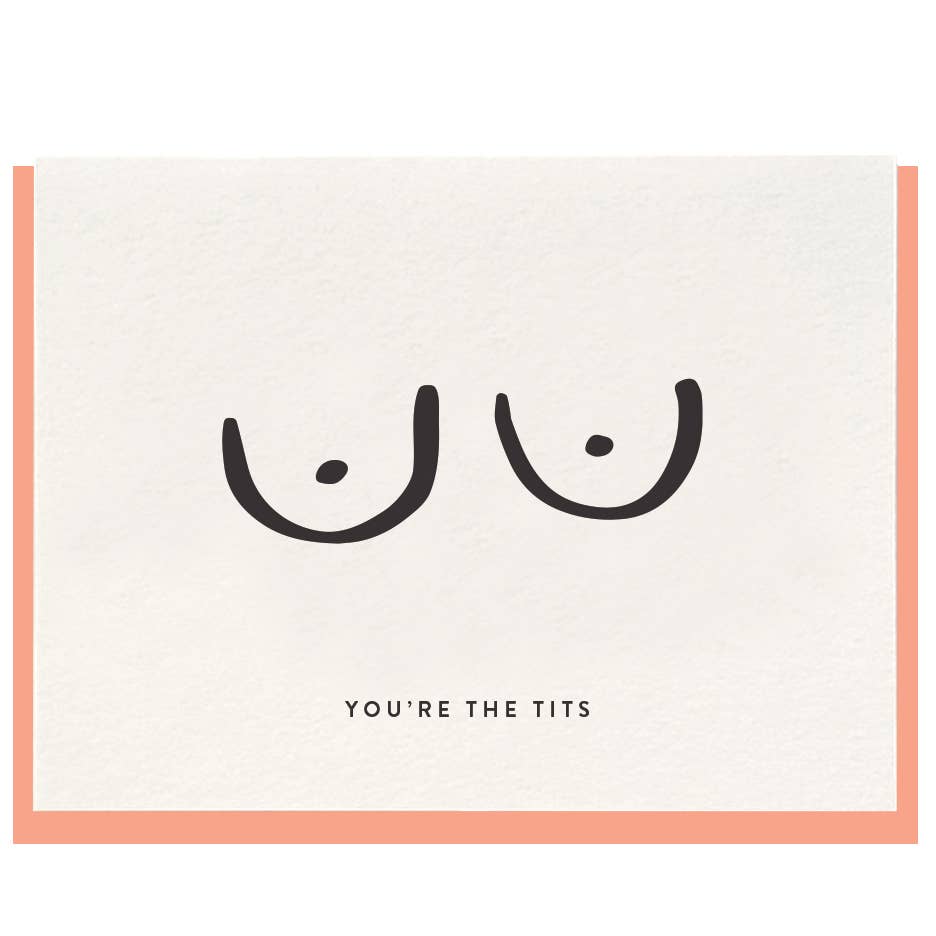 You're The Tits - Letterpress Card