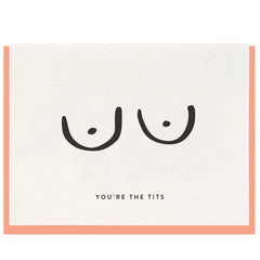 You're The Tits - Letterpress Card