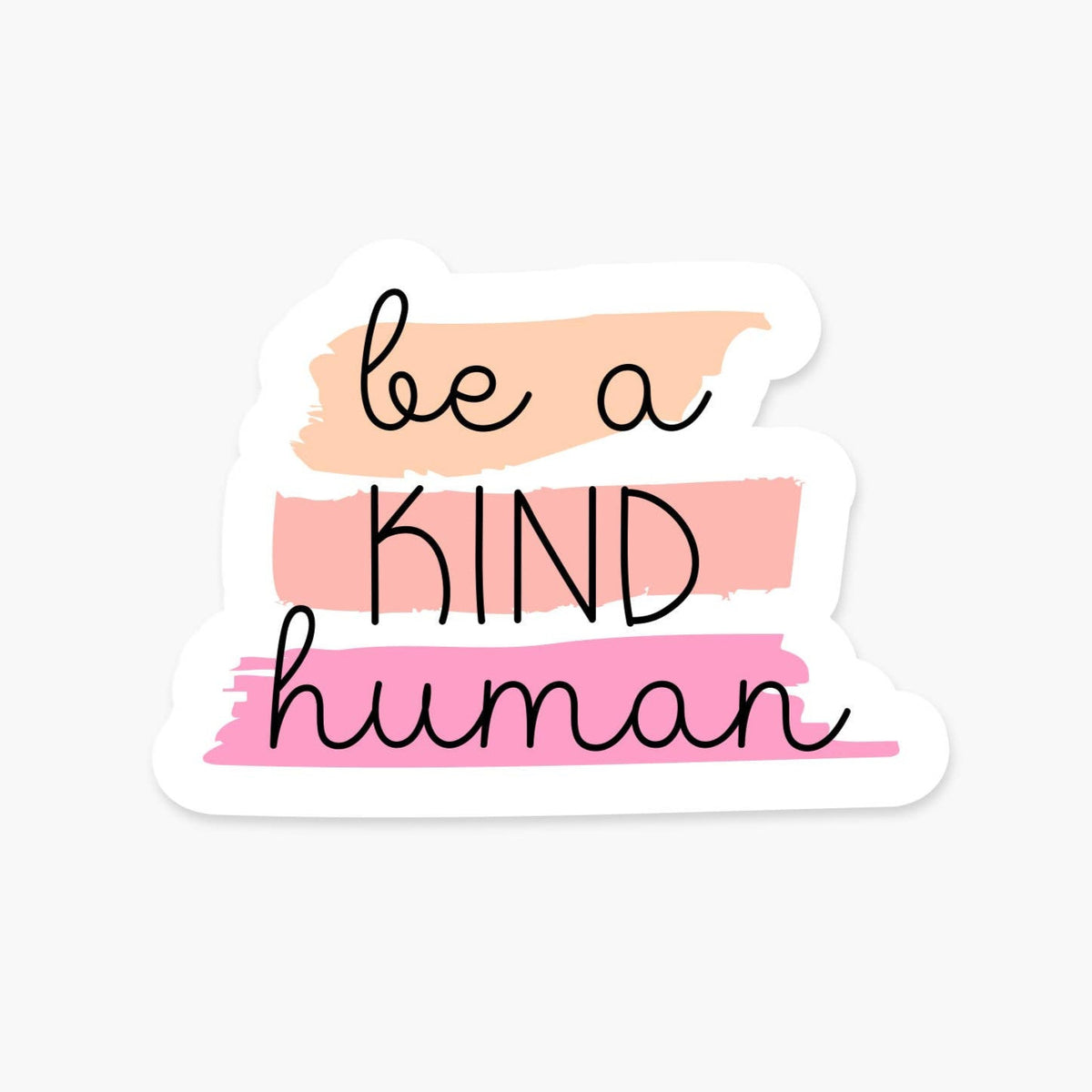 Be A Kind Human Sticker