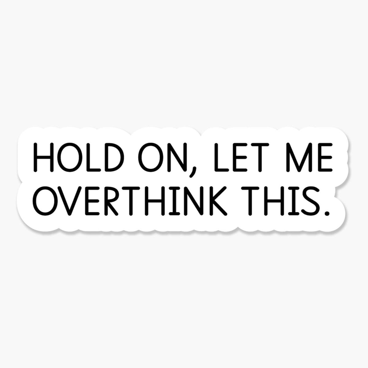 Overthink This  Sticker